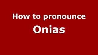 How to pronounce Onias American EnglishUS  PronounceNamescom [upl. by Alema179]