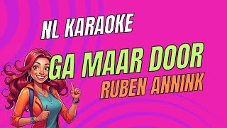 Ruben Annink  Ga Maar Door  Karaoke Version Nederlands Karaoke [upl. by Aicrop15]