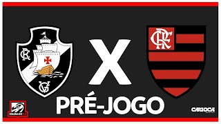 VASCO X FLAMENGO  PRÉJOGO 6ª RODADA  CARIOCA 2024 [upl. by Dick]