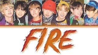 BTS 방탄소년단  FIRE 불타오르네 Color Coded Lyrics EngRomHan [upl. by Elegna]