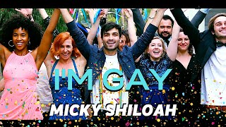 Micky Shiloah  Im Gay [upl. by Meggi]