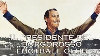 Il presidente del Borgorosso Football Club  Comédie  Film en italien soustitré en français [upl. by Tybald124]