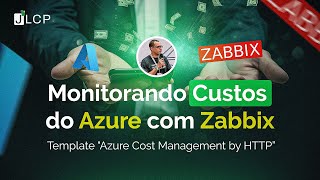 Monitorando custos do Azure com Zabbix [upl. by Tsyhtema558]