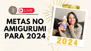 Amigurumi 2024 Definindo metas e técnicas para alcançar o sucesso [upl. by Eemiaj]