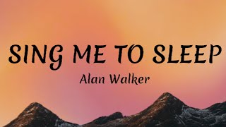 Alan Walker  Sing Me To Sleep Lyrics [upl. by Vasquez539]