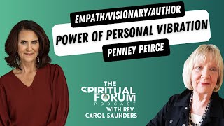 The Power of Personal Vibration with Penney Peirce [upl. by Oicanata]