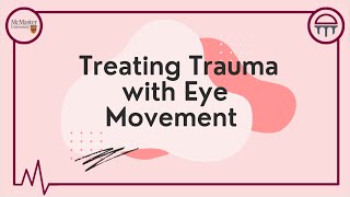 Treating Trauma with Eye Movement [upl. by Huai]