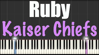 Ruby  Kaiser Chiefs  Piano Tutorial [upl. by Ayokahs]