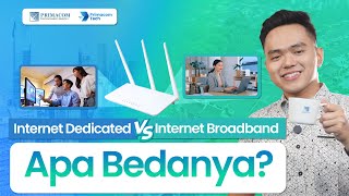 Internet Dedicated VS Internet Broadband Apa Bedanya [upl. by Esilec491]