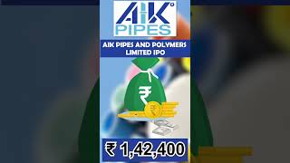 AIK Pipes And Polymers IPO Details  AIK Pipes And Polymers IPO Review  Upcoming IPO 2023 shorts [upl. by Aerdnas]