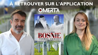 ÉMISSION SPÉCIALE   quotBOSNIE  FRÈRES ENNEMISquot LE NOUVEAU DOCUMENTAIRE EXCLUSIF D’OMERTA [upl. by Ical]