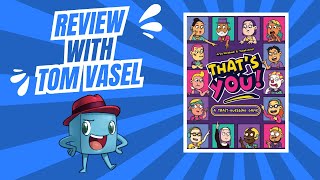 Thats You Review Quick Take with Tom Vasel [upl. by Erdnad570]