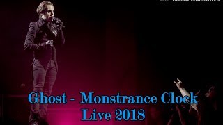 Ghost  Monstrance Clock quotLive 2018quot Multicam  great audio [upl. by Eanar]