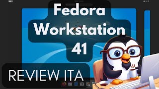 📢😱 Fedora Workstation 41 Review ITA [upl. by Cordova]