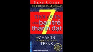 Tóm tắt sách 7 thói quen của bạn trẻ thành đạt  Sean Covey [upl. by Theodora]