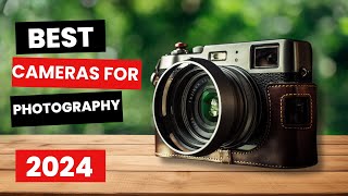 Best Cameras for Photography 2024  Which One Is The Best [upl. by Nauqahs]