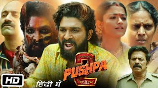 Pushpa 2 The Rule Full Movie Hindi Allu Arjun Explanation  Rashmika Mandanna  Fahadh Faasil [upl. by Auqemahs826]