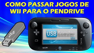 WII U  COMO PASSAR JOGOS DE WII PARA O PENDRIVE E JOGAR NO USB LOADER GX  TUTORIAL COMPLETO [upl. by Sib]