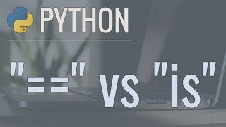 Python Quick Tip The Difference Between quotquot and quotisquot Equality vs Identity [upl. by Erv]