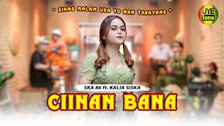 CIINAN BANA  KALIA SISKA FEAT SKA 86  KENTRUNG OFFICIAL MUSIC VIDEO [upl. by Marco]