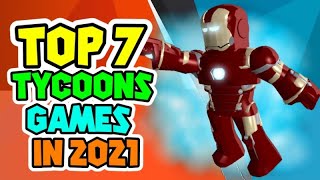 Top 7 Roblox Tycoons Games to play in 2021 [upl. by Tawney]