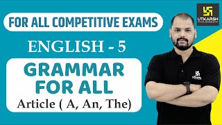 Article A An ThePart5  English Grammar For All Competitive Exams  English EP5  By Ravi Sir [upl. by Faubert606]