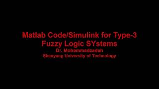 Matlab codes and Simulink for Type3 Fuzzy Logic Systems [upl. by Bridwell]