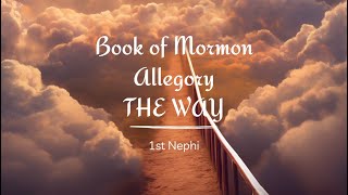 The Way  1 Nephi [upl. by Okihcas]