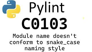 Python Pylint  C0103 Module name doesnt conform to snakecase naming style [upl. by Eniron]