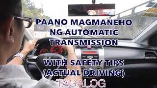 HOW TO DRIVE AUTOMATIC VEHICLE TAGALOG WITH SAFETY TIPS AND DEFENSIVE DRIVING TIPS FOR BEGINNERS [upl. by Lily]