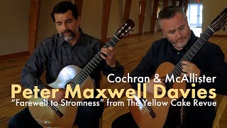 Cochran amp McAllister perform Farewell to Stromness by Peter Maxwell Davies [upl. by Eralcyram297]