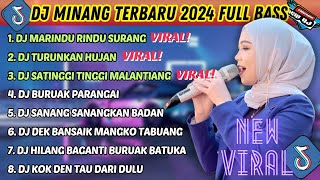 DJ MINANG TERBARU 2024 FULL BASS  VIRAL TIKTOK  MARINDU RINDU SURANG  TURUNKAN HUJAN  SATINGGI [upl. by Ennovahc]