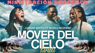 Mover Del Cielo  Jordán Mateo amp Word Worship Edición Editada con Declaraciones Proféticas [upl. by Atiuqet]