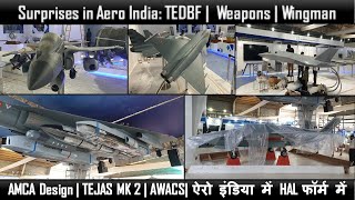 Surprises in Aero India TEDBF  Weapons  Wingman AMCA Design  TEJAS MK 2  AWACS [upl. by Lea]