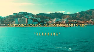 SARANANA  ANTONIO POLO X ALSONDEMANU X MJC CLIP OFICIAL [upl. by Kissee896]