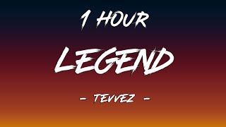 Legend Ψ  Tevvez  1 Hour 4K [upl. by Ylrevaw]