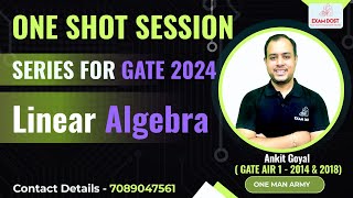 Linear Algebra  Engineering Math  One Shot Session Series  GATE 2024  Ankit Goyal  One Man Army [upl. by Elyrehc267]