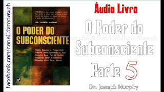 O Poder do Subconsciente  5ª Parte  JCarlosdeAndrade [upl. by Omsoc428]