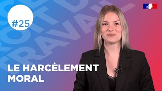 Le harcèlement moral  web série droit du travail [upl. by Lidia512]