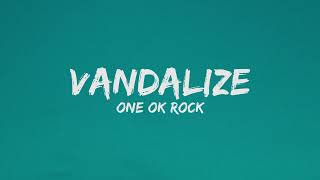 ONE OK ROCK  Vandalize Japanese Version Lyrics [upl. by Meggie]