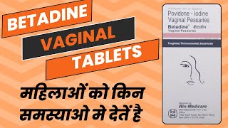 Betadine vaginal tablet Uses in hindi  Betadine pessaries uses [upl. by Nylhsa]