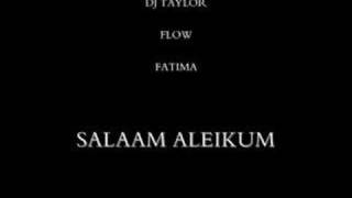 DJ TAYLOR amp FLOW VS FATIMA  SALAAM ALEIKUM [upl. by Aloin]