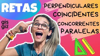 RETAS PARALELAS CONCORRENTES PERPENDICULARES E COINCIDENTES \Prof Gis [upl. by Horlacher]