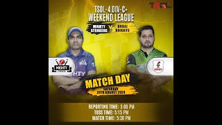 TSDL4 DIVC WEEKEND LEAGUE Mighty Strokers Vs Dubai Knights 24th Aug 2024 Game 01 [upl. by Anivram]