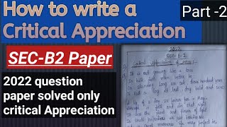 How to write Critical Appreciation l Sec B2 paper solved 2022l Part 2 [upl. by Thgiled]