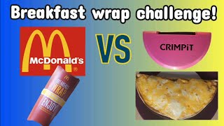 Breakfast Wrap Challenge Mcdonalds v Crimpit Can we replicate the new Mcds wrap at home crimpit [upl. by Roque]