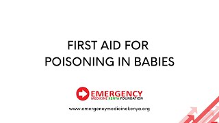 First Aid for Poisoning in Babies [upl. by Eleda532]