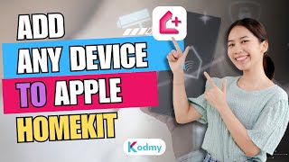 Add Any Smart Home Devices to Apple HomeKit With Ease [upl. by Enirroc]