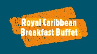 Royal Caribbean Breakfast Buffet on Independence of the Seas cruise royalcaribbean cruisefood [upl. by Chara]