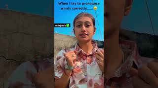 When I try to pronounce words correctly…Muskandhir❤️funny trending shorts [upl. by Fesoj369]